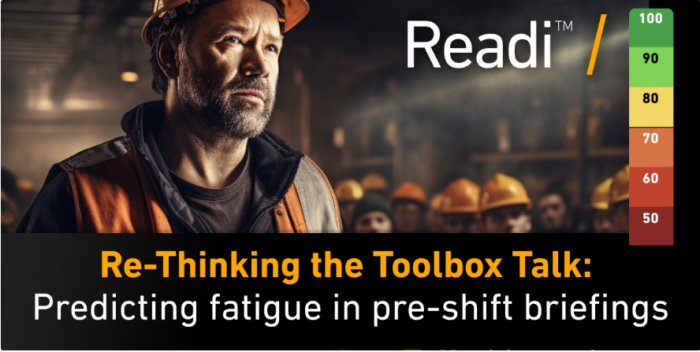 Re-Thinking the Toolbox Talk: How Mine Sites are Changing Pre-Shift Safety Briefings to Use Predictive Fatigue Data